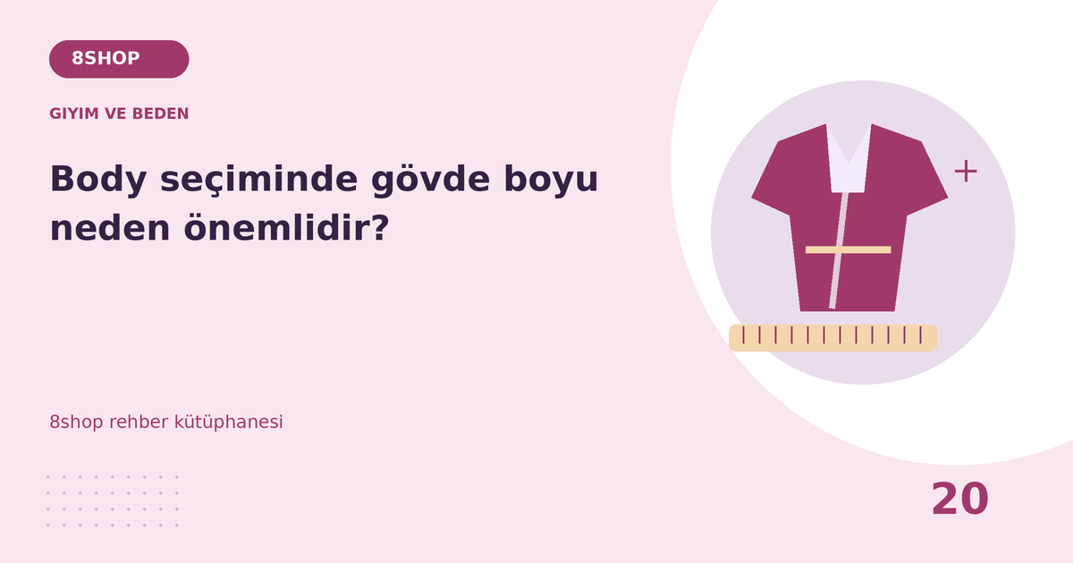 Body seçiminde gövde boyu neden önemlidir? rehberi için giyim ve beden temalı özgün çizim