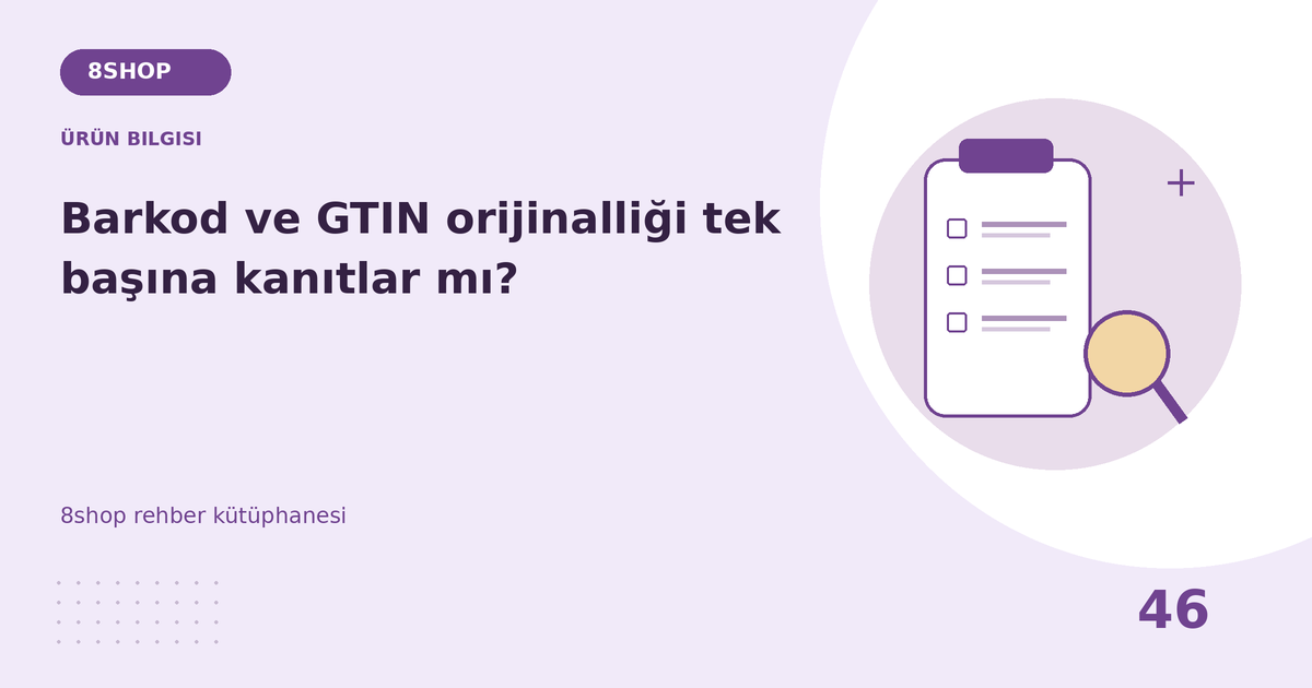 Barkod ve GTIN orijinalliği tek başına kanıtlar mı? rehberi için ürün bilgisi temalı özgün çizim