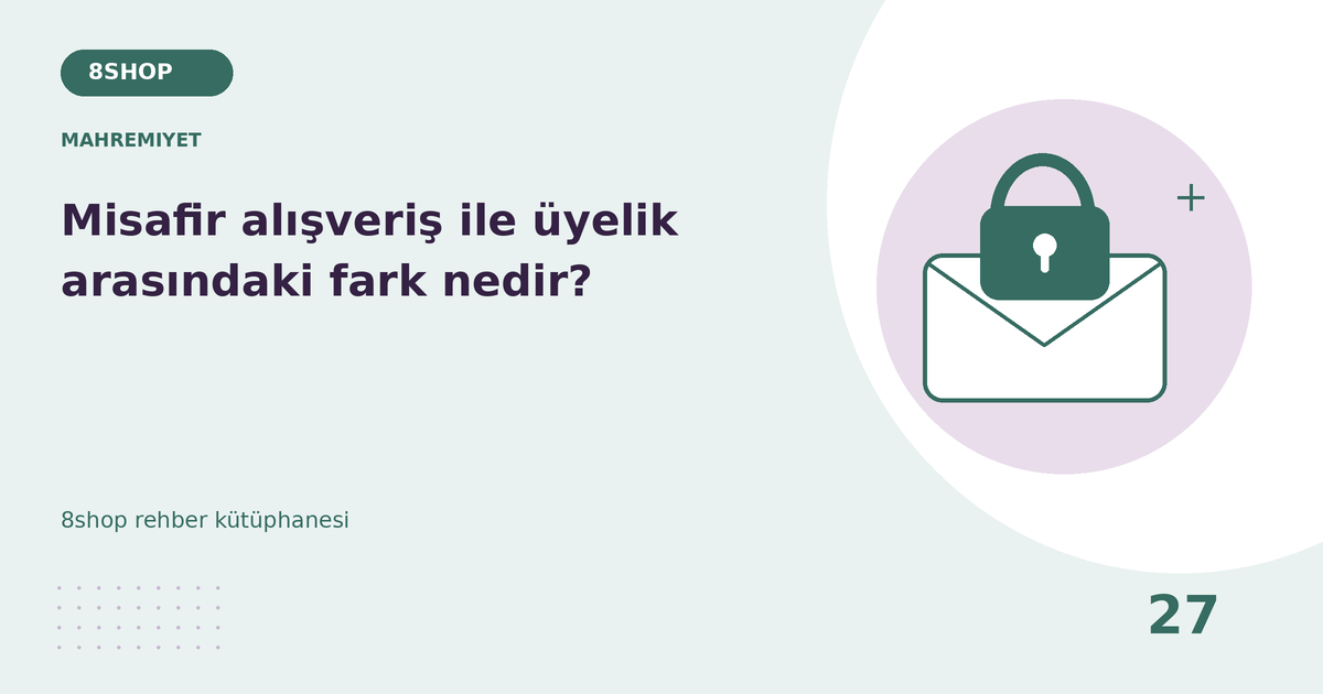 Misafir alışveriş ile üyelik arasındaki fark nedir? rehberi için mahremiyet temalı özgün çizim