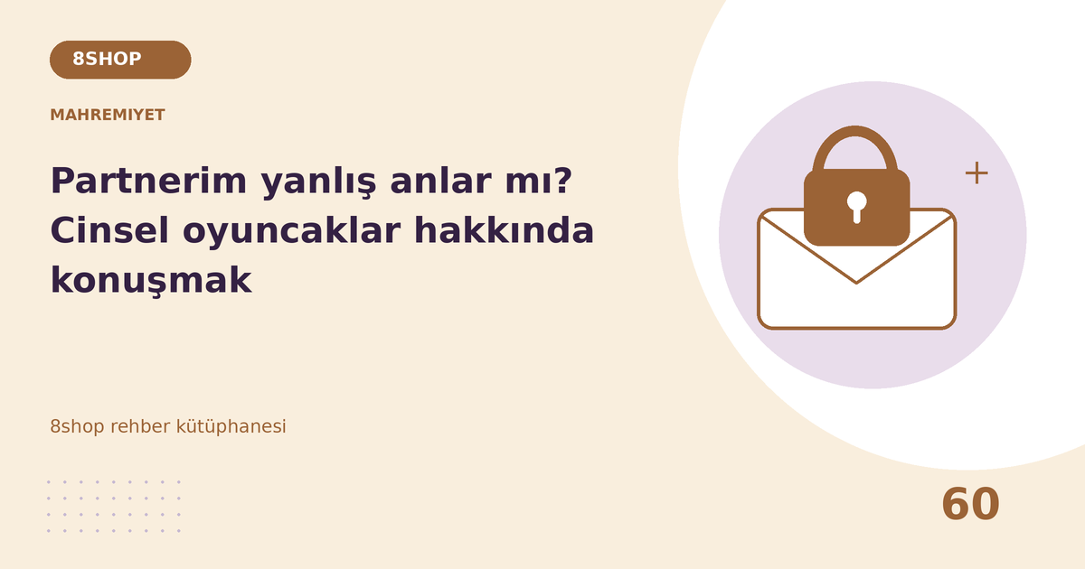 Partnerim yanlış anlar mı? Cinsel oyuncaklar hakkında konuşmak rehberi için mahremiyet temalı özgün çizim
