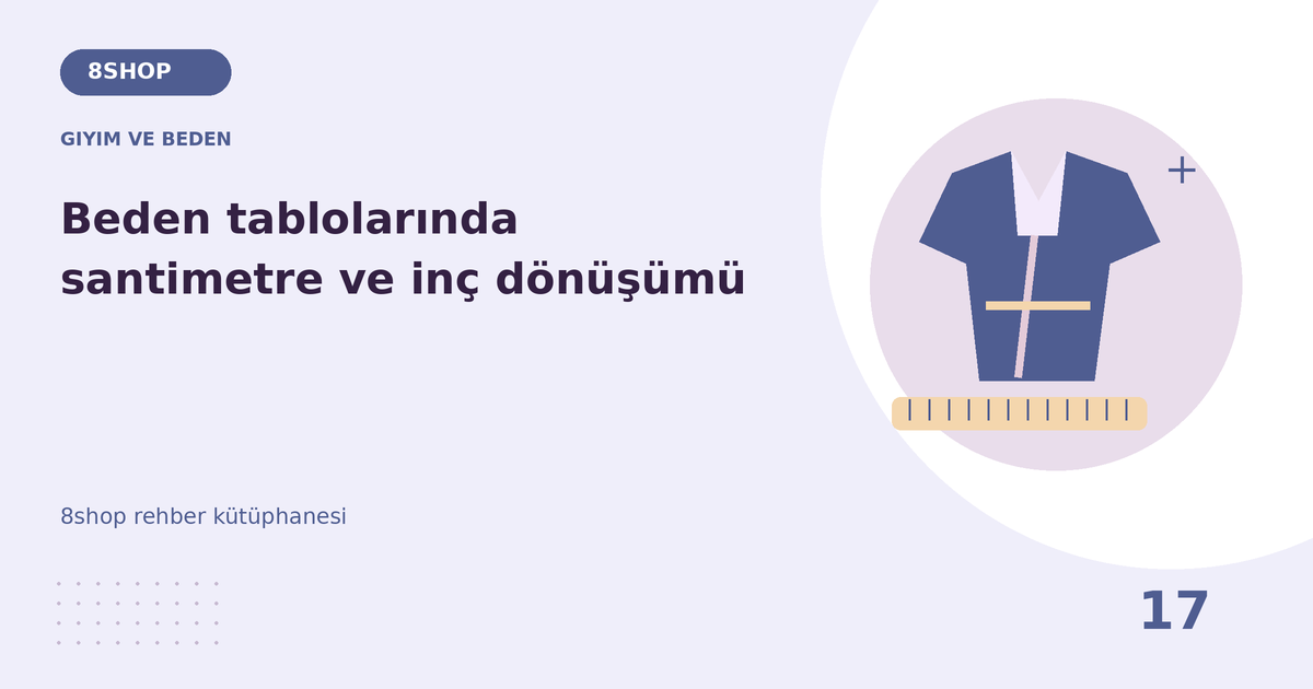 Beden tablolarında santimetre ve inç dönüşümü rehberi için giyim ve beden temalı özgün çizim