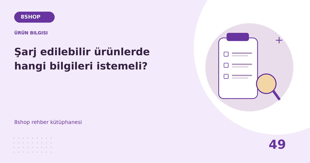 Şarj edilebilir ürünlerde hangi bilgileri istemeli? rehberi için ürün bilgisi temalı özgün çizim